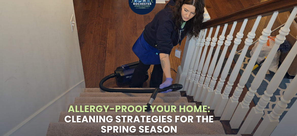 Allergy-Proof Your Home: Cleaning Strategies for the Spring Season