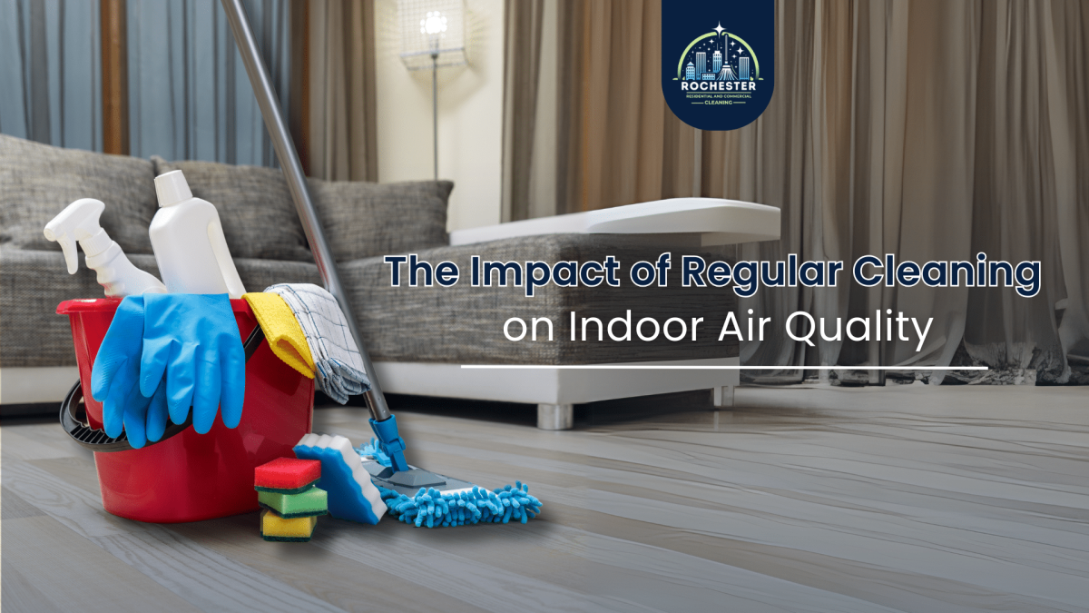Regular Cleaning on Indoor Air Quality 1